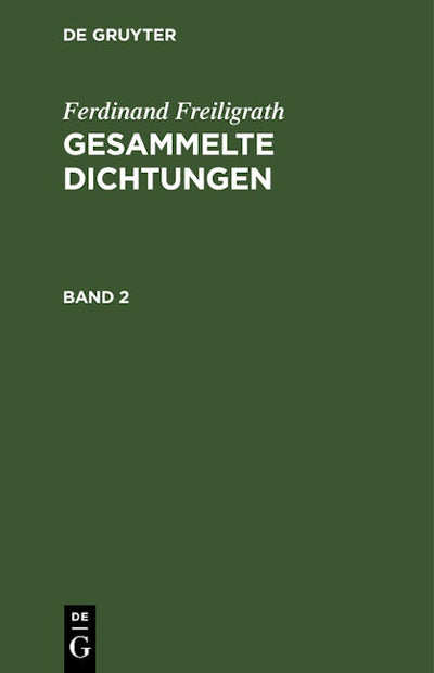 Ferdinand Freiligrath: Gesammelte Dichtungen. Band 2