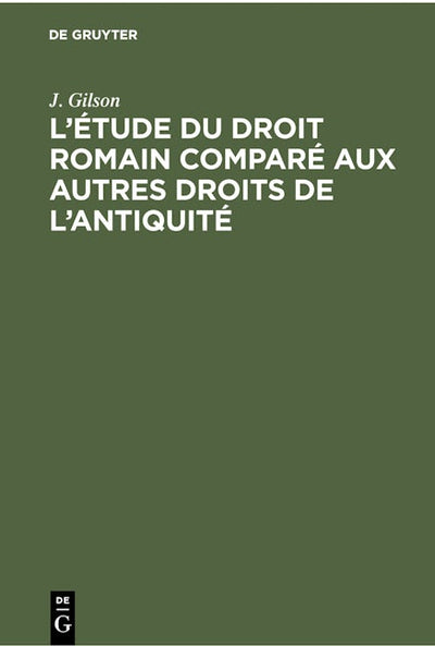 L’étude du droit romain comparé aux autres droits de l’antiquité