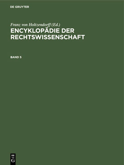 Encyklopädie der Rechtswissenschaft. Band 5