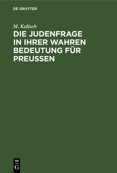 Die Judenfrage in ihrer wahren Bedeutung für Preussen