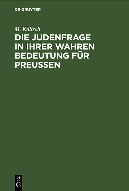 Die Judenfrage in ihrer wahren Bedeutung für Preussen