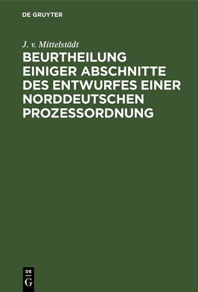 Beurtheilung einiger Abschnitte des Entwurfes einer Norddeutschen Prozessordnung