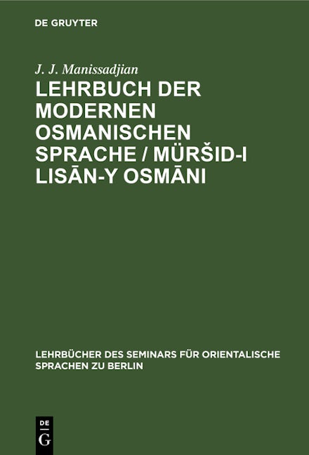 Lehrbuch der modernen osmanischen Sprache / Müršid-i lisān-y Osmāni