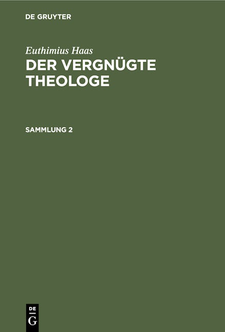 Euthimius Haas: Der vergnügte Theologe. Sammlung 2