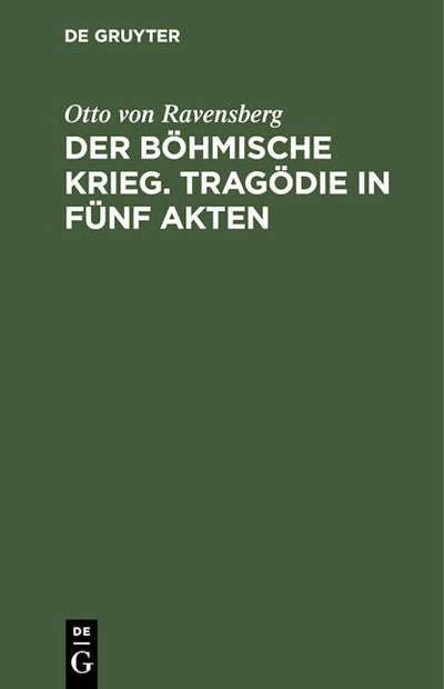 Der böhmische Krieg. Tragödie in fünf Akten