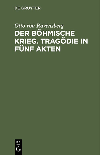 Der böhmische Krieg. Tragödie in fünf Akten