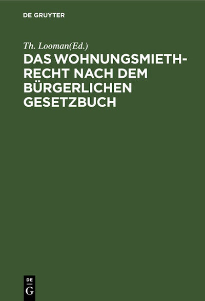 Das Wohnungsmiethrecht nach dem Bürgerlichen Gesetzbuch