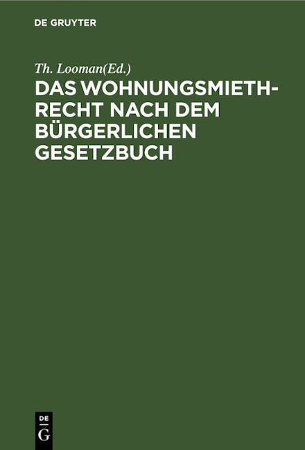Das Wohnungsmiethrecht nach dem Bürgerlichen Gesetzbuch