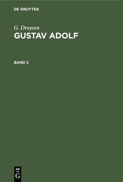 G. Droysen: Gustav Adolf. Band 2