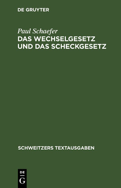 Das Wechselgesetz und das Scheckgesetz