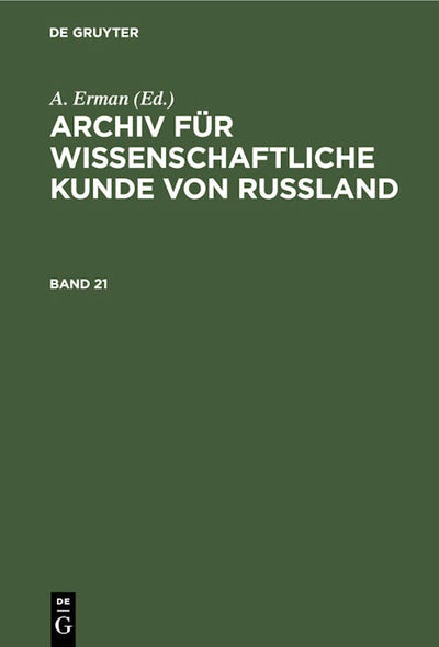 Archiv für wissenschaftliche Kunde von Russland. Band 21