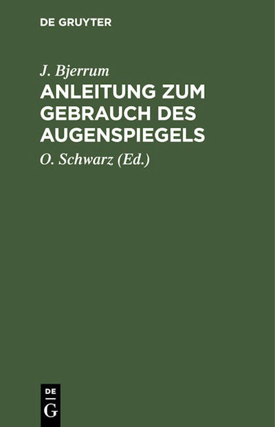 Anleitung zum Gebrauch des Augenspiegels