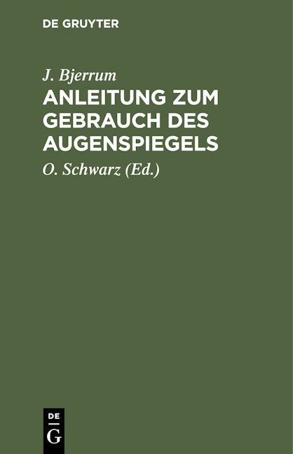 Anleitung zum Gebrauch des Augenspiegels