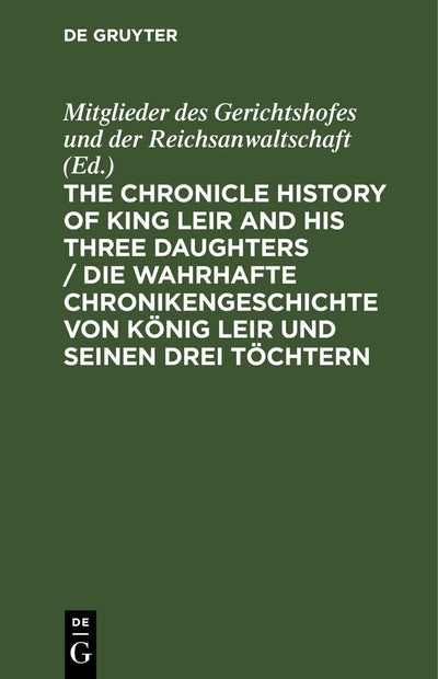 Cover image for The Chronicle History of King Leir and his three daughters / Die wahrhafte Chronikengeschichte von König Leir und seinen drei Töchtern, isbn: 9783112399651