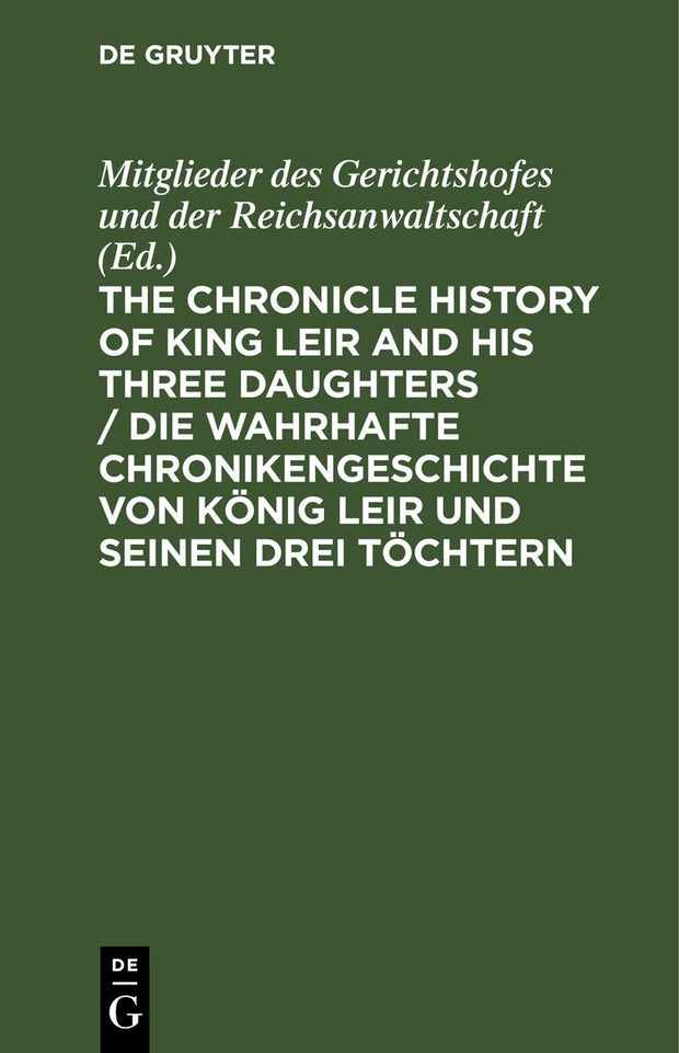 Cover image for The Chronicle History of King Leir and his three daughters / Die wahrhafte Chronikengeschichte von König Leir und seinen drei Töchtern, isbn: 9783112399651
