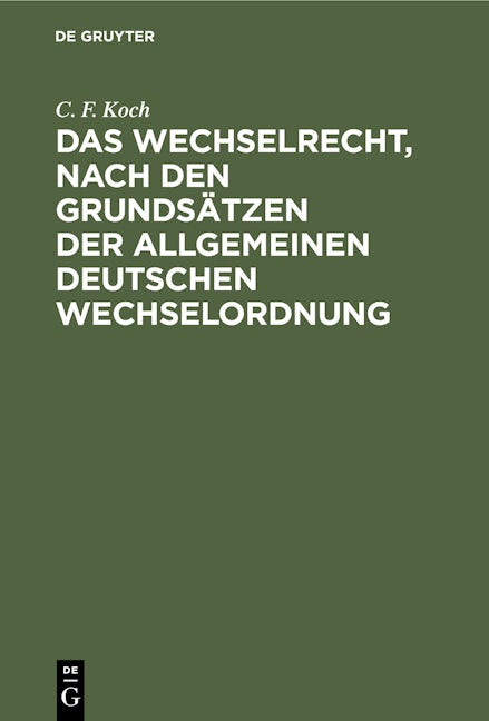 Book cover image for Das Wechselrecht, nach den Grundsätzen der allgemeinen deutschen Wechselordnung ISBN: 9783112399934