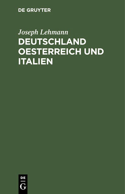 Deutschland Oesterreich und Italien
