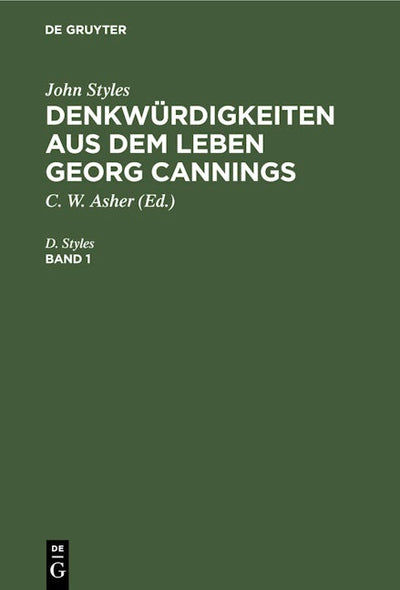 John Styles: Denkwürdigkeiten aus dem Leben Georg Cannings. Band 1