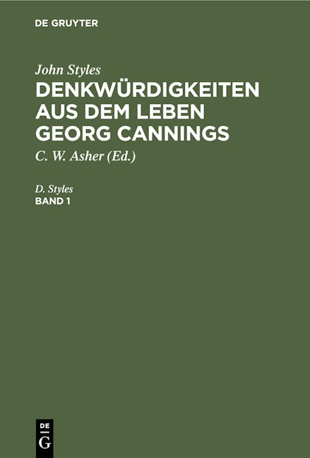John Styles: Denkwürdigkeiten aus dem Leben Georg Cannings. Band 1