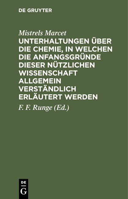 Unterhaltungen über die Chemie, in welchen die Anfangsgründe dieser nützlichen Wissenschaft allgemein verständlich erläutert werden