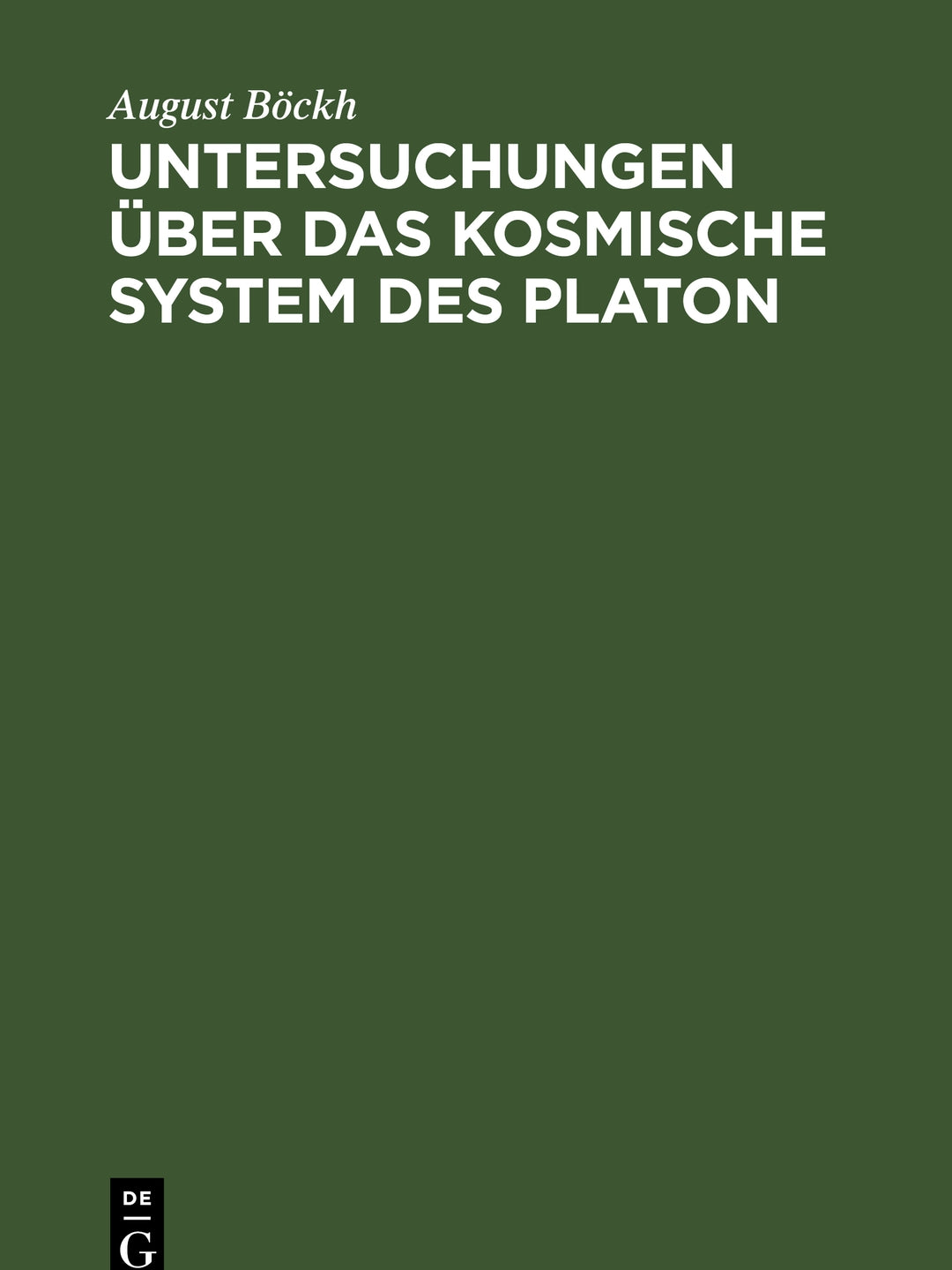 Cover image for Untersuchungen über das Kosmische System des Platon ISBN 9783112403471
