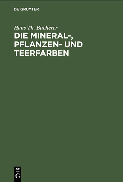 Die Mineral-, Pflanzen- und Teerfarben