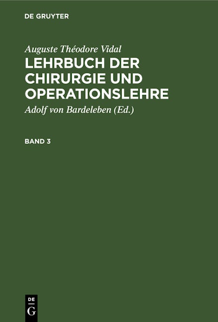 Auguste Théodore Vidal: Lehrbuch der Chirurgie und Operationslehre. Band 3