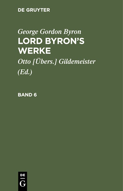 Book cover image for George Gordon Byron: Lord Byron’s Werke. Band 6 ISBN: 9783112405376