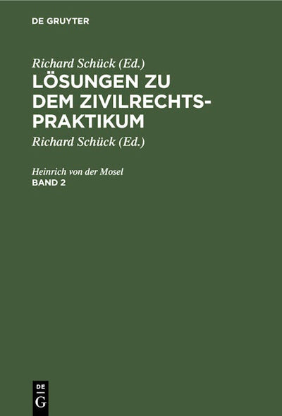 Mosel; Henrich von der Mosel: Lösungen zu dem Zivilrechtspraktikum. Band 2