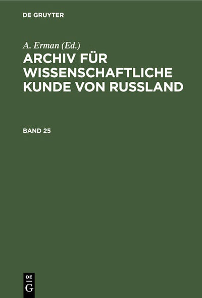 Archiv für wissenschaftliche Kunde von Russland. Band 25