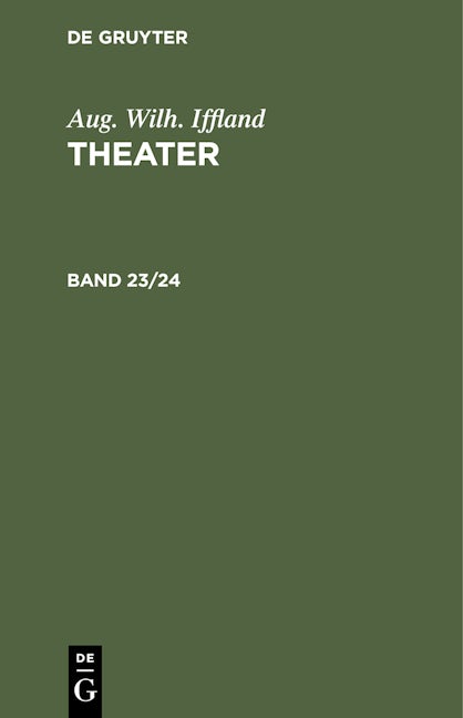 Aug. Wilh. Iffland: Theater. Band 23/24