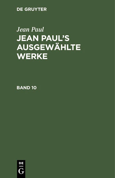 Jean Paul: Jean Paul’s ausgewählte Werke. Band 10
