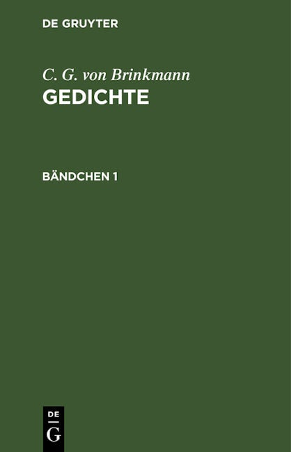 C. G. von Brinkmann: Gedichte. Bändchen 1