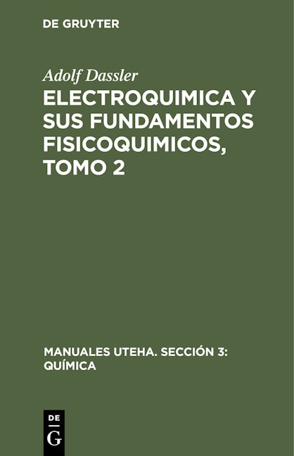 Electroquimica y sus fundamentos fisicoquimicos, Tomo 2