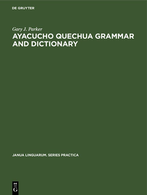 Ayacucho Quechua Grammar and Dictionary