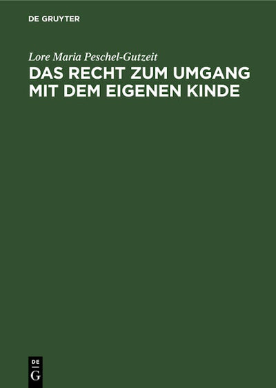 Das Recht zum Umgang mit dem eigenen Kinde