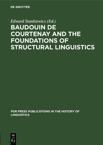 Cover image for Baudouin de Courtenay and the Foundations of Structural Linguistics, isbn: 9783112420539