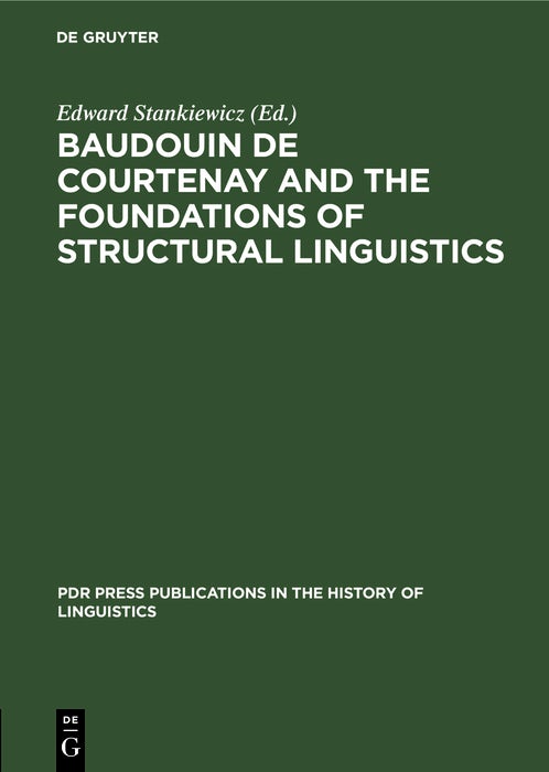 Cover image for Baudouin de Courtenay and the Foundations of Structural Linguistics, isbn: 9783112420539