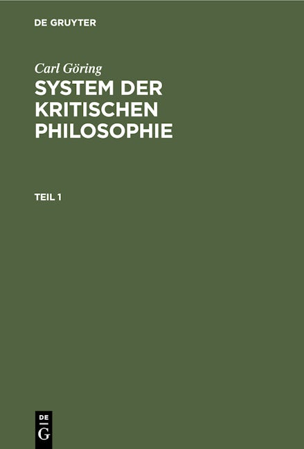 Carl Göring: System der kritischen Philosophie. Teil 1