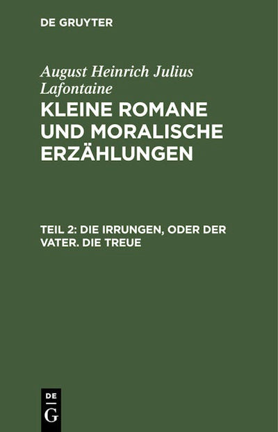 Die Irrungen, oder der Vater. Die Treue