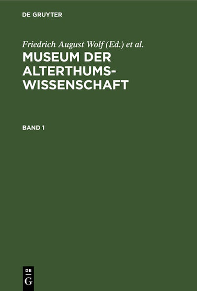 Museum der Alterthums-Wissenschaft. Band 1