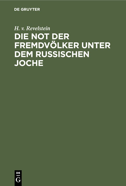 Die Not der Fremdvölker unter dem russischen Joche