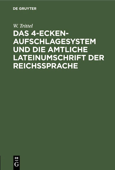 Das 4-Ecken-Aufschlagesystem und die amtliche Lateinumschrift der Reichssprache