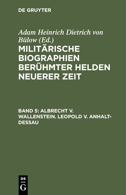 Albrecht v. Wallenstein. Leopold v. Anhalt-Dessau
