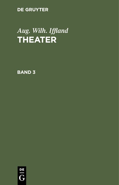 Aug. Wilh. Iffland: Theater. Band 3