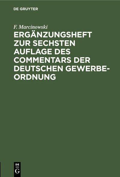 Ergänzungsheft zur sechsten Auflage des Commentars der Deutschen Gewerbe-Ordnung