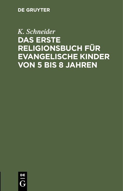 Book cover image for Das erste Religionsbuch für evangelische Kinder von 5 bis 8 Jahren ISBN: 9783112427897
