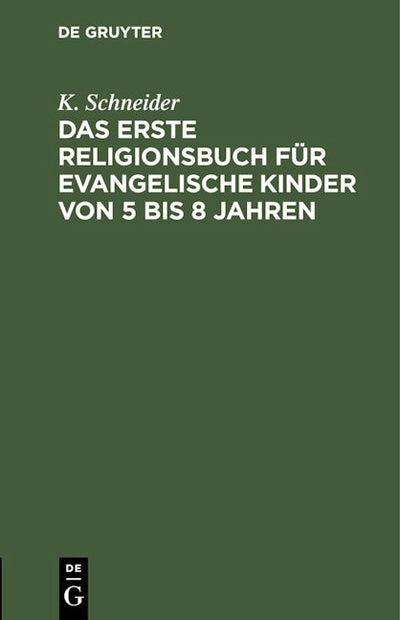 Das erste Religionsbuch für evangelische Kinder von 5 bis 8 Jahren