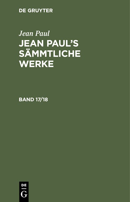 Jean Paul: Jean Paul’s Sämmtliche Werke. Band 17/18