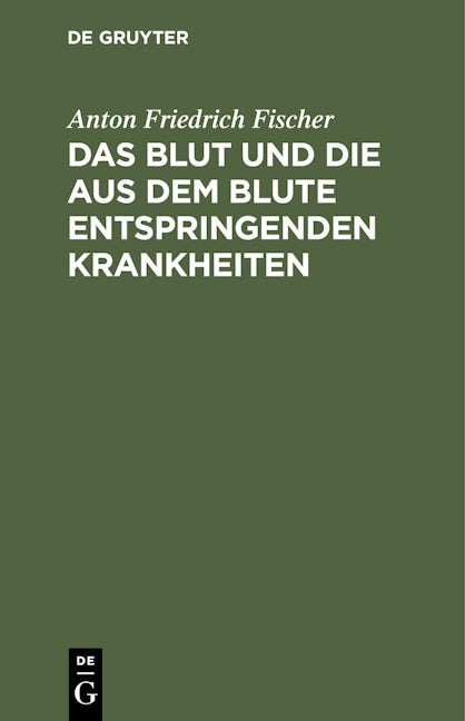 Das Blut und die aus dem Blute entspringenden Krankheiten